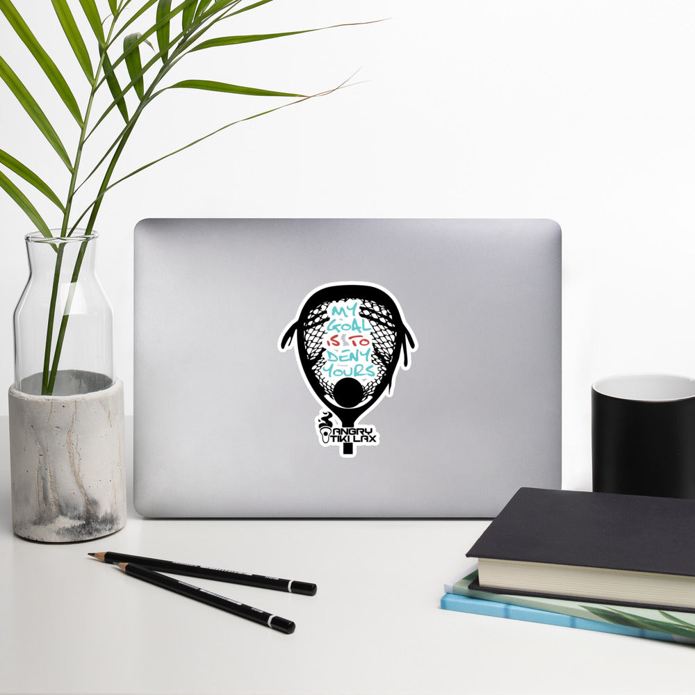 My goal is to deny yours lacrosse Bubble-free stickers