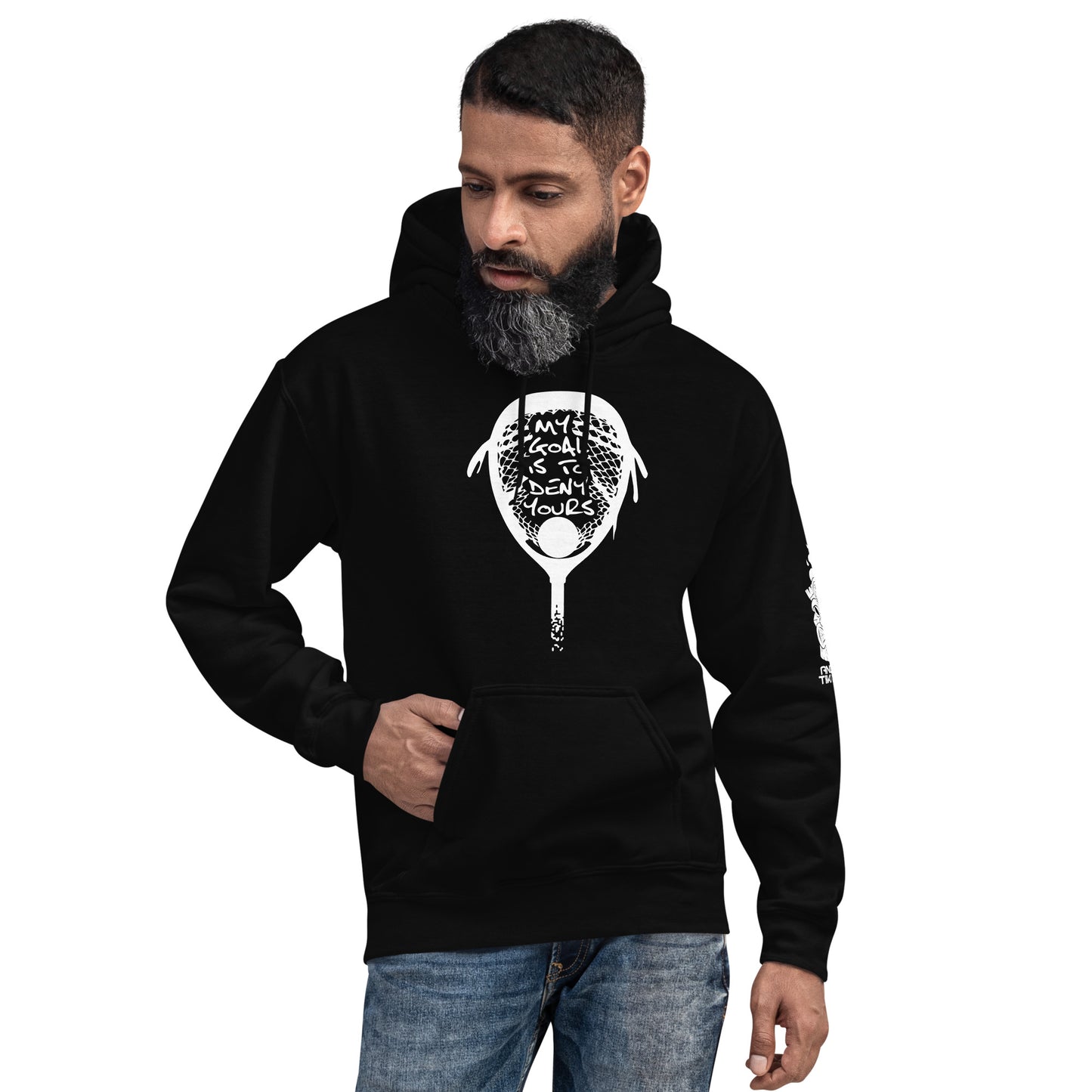 My goal is to deny yours lacrosse Unisex Hoodie