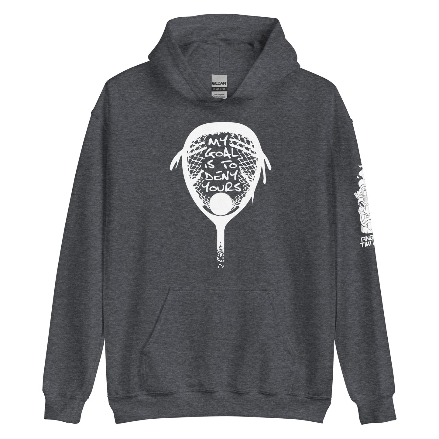 My goal is to deny yours lacrosse Unisex Hoodie