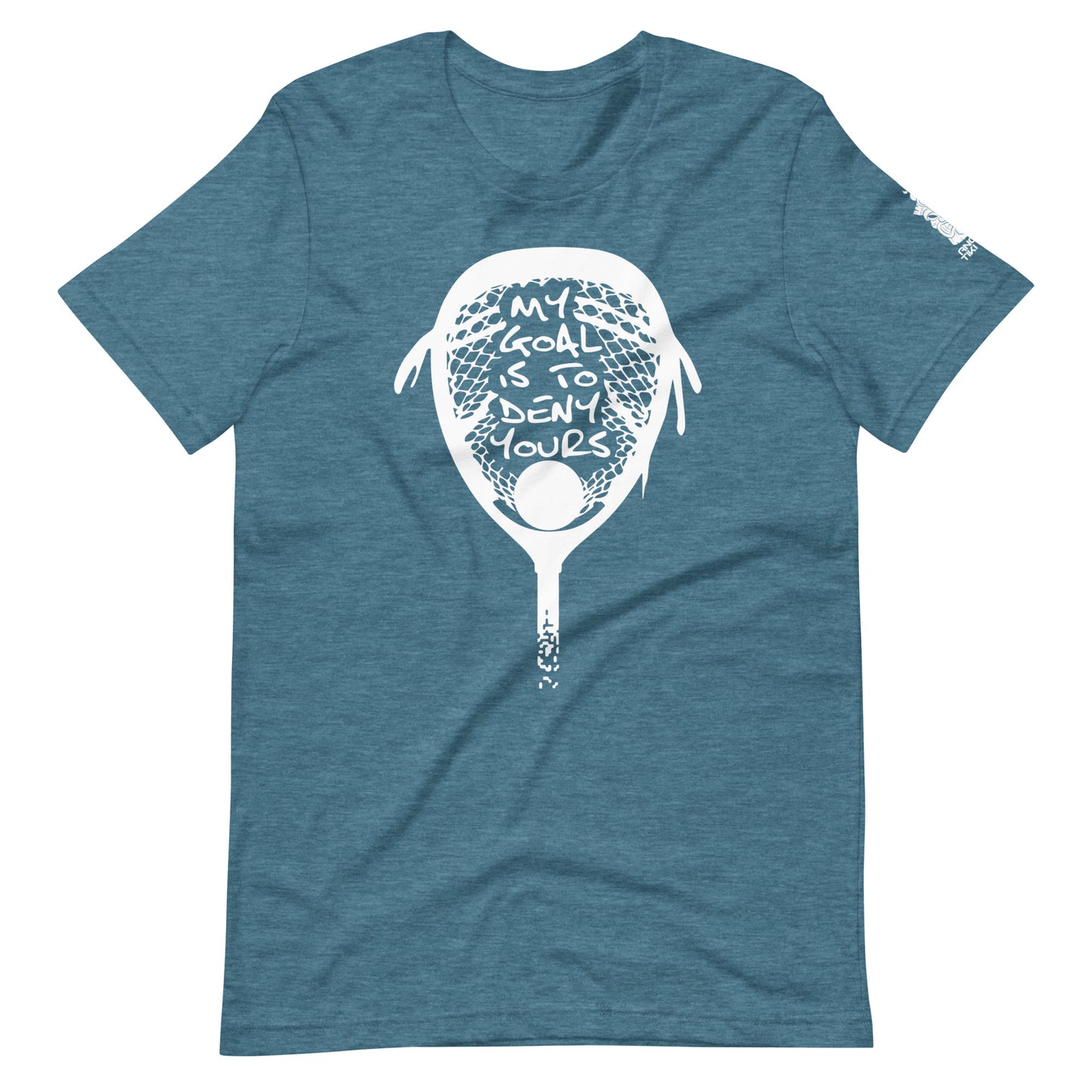 My goal is to deny yours lacrosse Unisex t-shirt