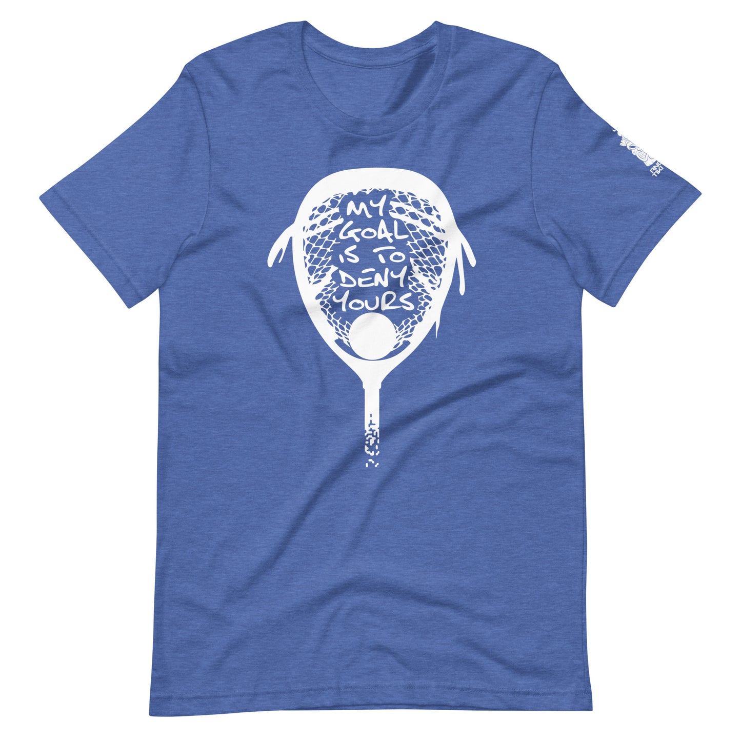 My goal is to deny yours lacrosse Unisex t-shirt