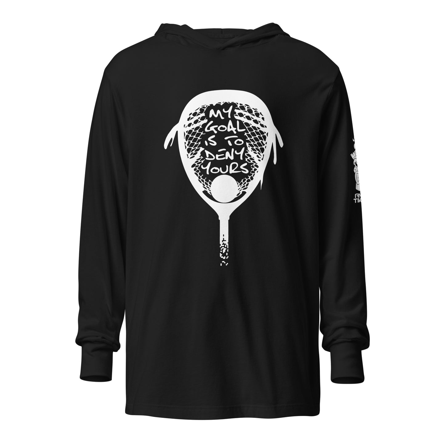 My goal is to deny yours lacrosse Hooded long-sleeve tee